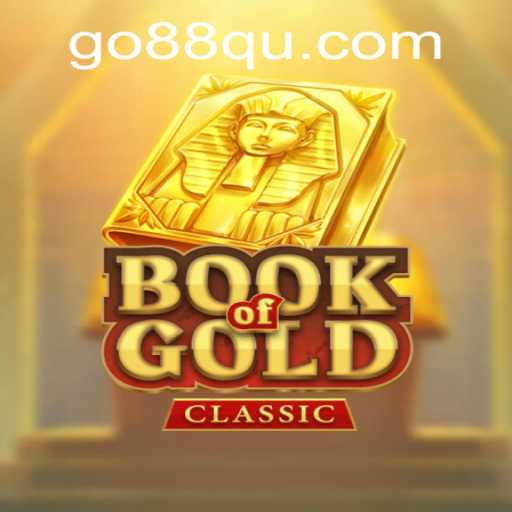 Unveiling the Enchantment: BookOfGoldClassic and the Mystical World of 88qu
