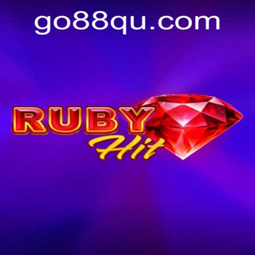 Experience the Thrill of RubyHit: A Captivating Adventure with 88qu